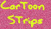 Cartoon 
Strips