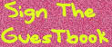 Sign the 
Guestbook